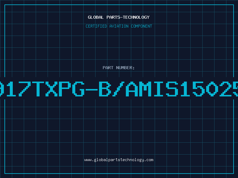 Aviation Part 7477917TXPG-B/AMIS15025-509