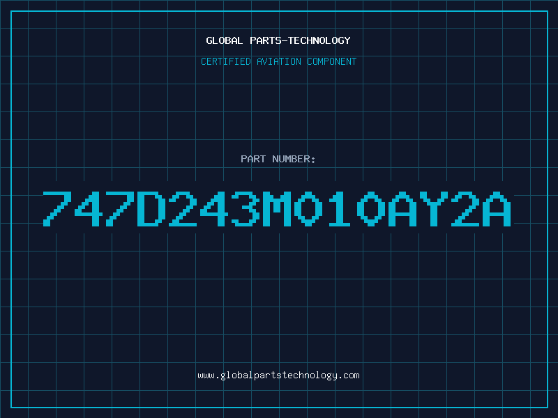 Aviation Part 747D243M010AY2A