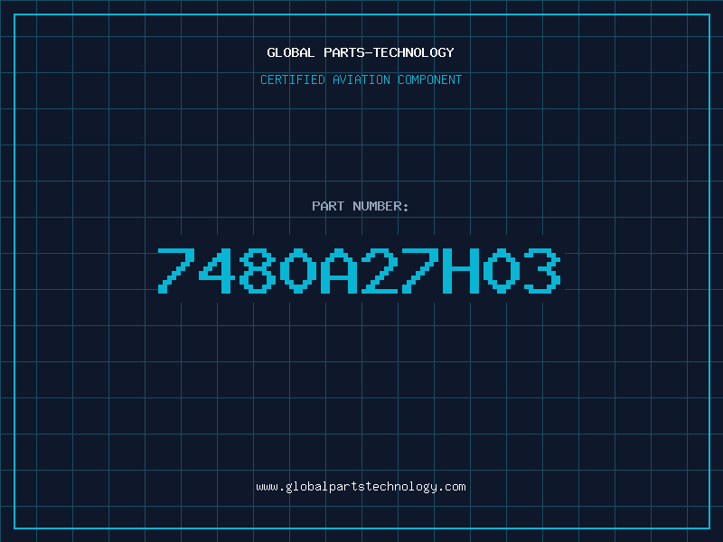 Aviation Part 7480A27H03