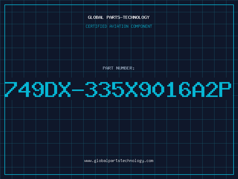 Aviation Part 749DX-335X9016A2P