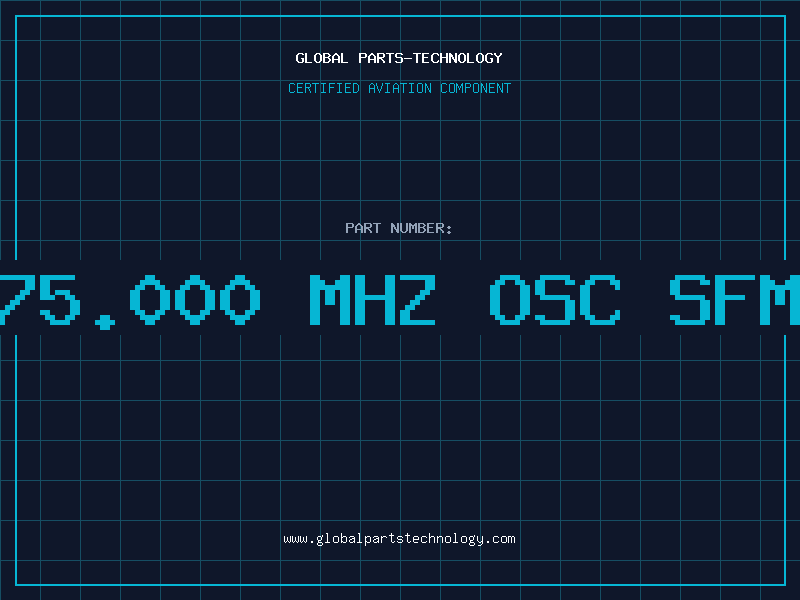 Aviation Part 75.000 MHZ OSC SFM