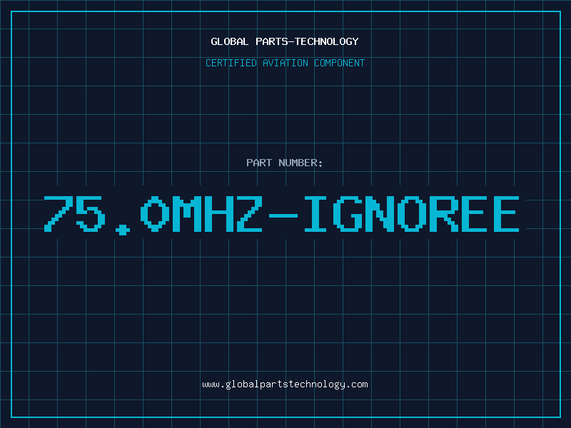 Aviation Part 75.0MHZ-IGNOREE