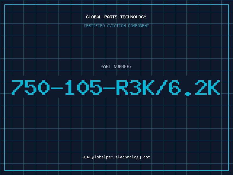 Aviation Part 750-105-R3K/6.2K