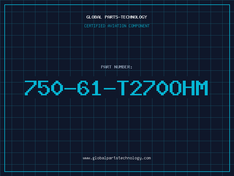 Aviation Part 750-61-T270ohm