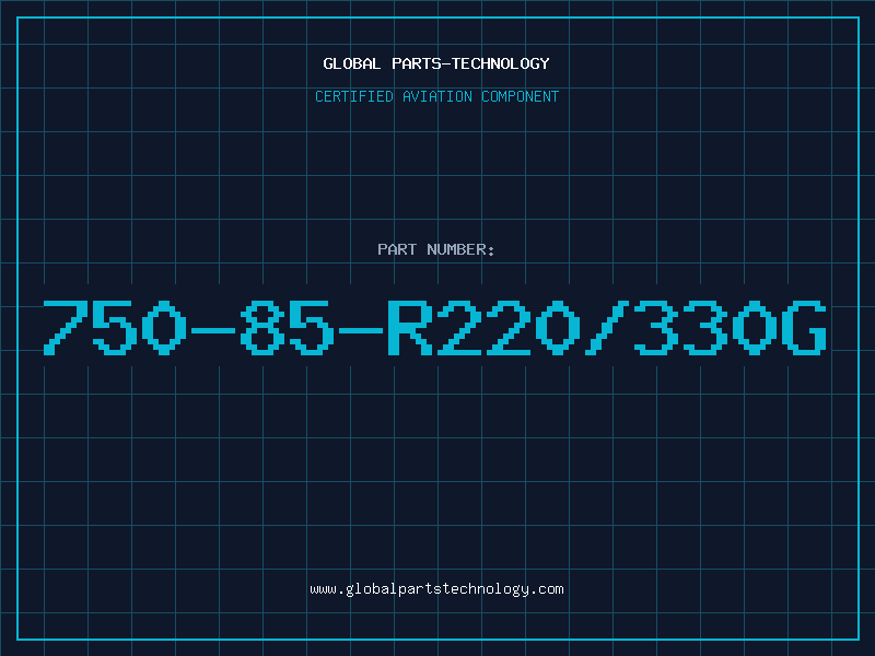 Aviation Part 750-85-R220/330G