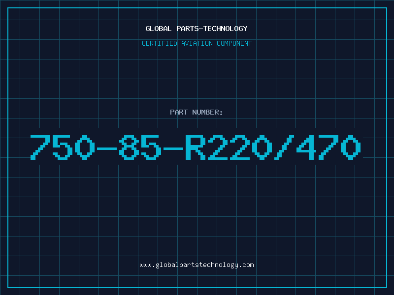 Aviation Part 750-85-R220/470
