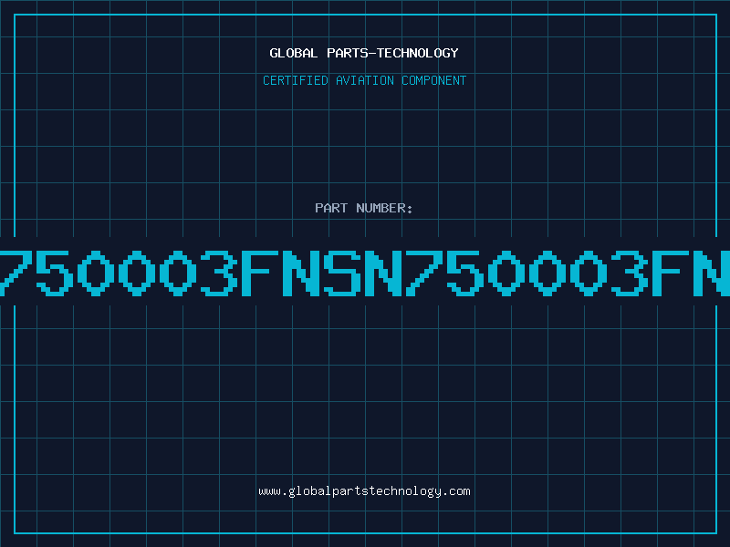 Aviation Part 750003FNSN750003FN