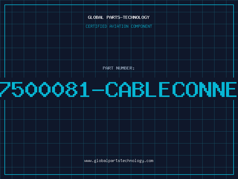 Aviation Part 7500081-CABLECONNE