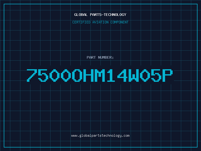 Aviation Part 7500OHM14W05P