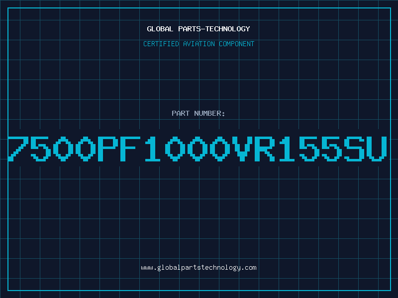 Aviation Part 7500PF1000VR155SU