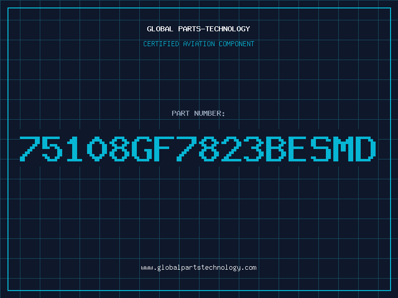 Aviation Part 75108GF7823BESMD