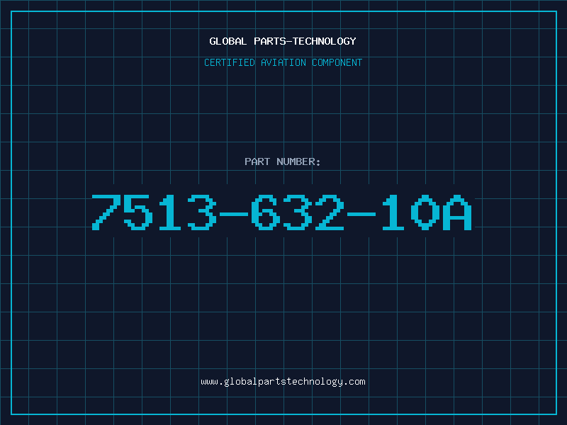 Aviation Part 7513-632-10A