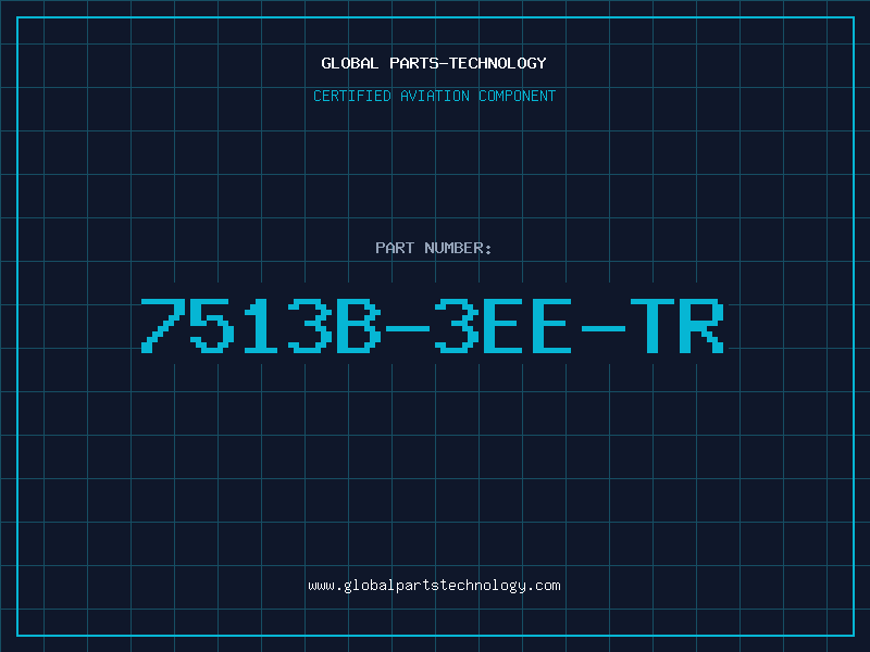Aviation Part 7513B-3EE-TR