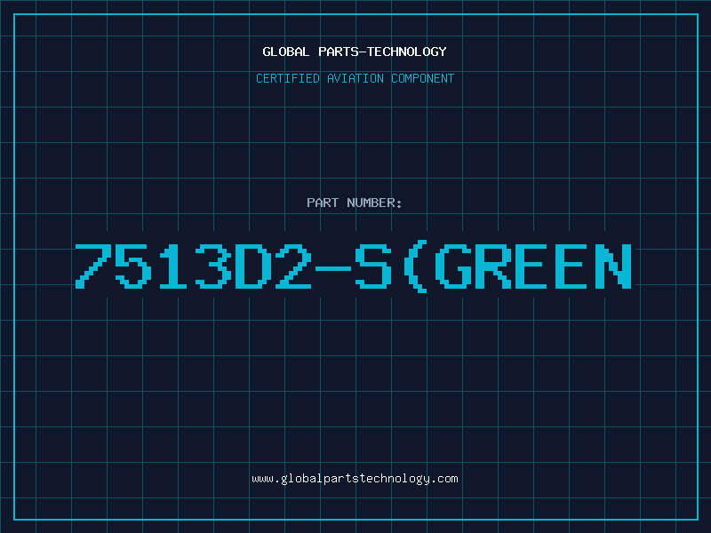 Aviation Part 7513D2-S(GREEN
