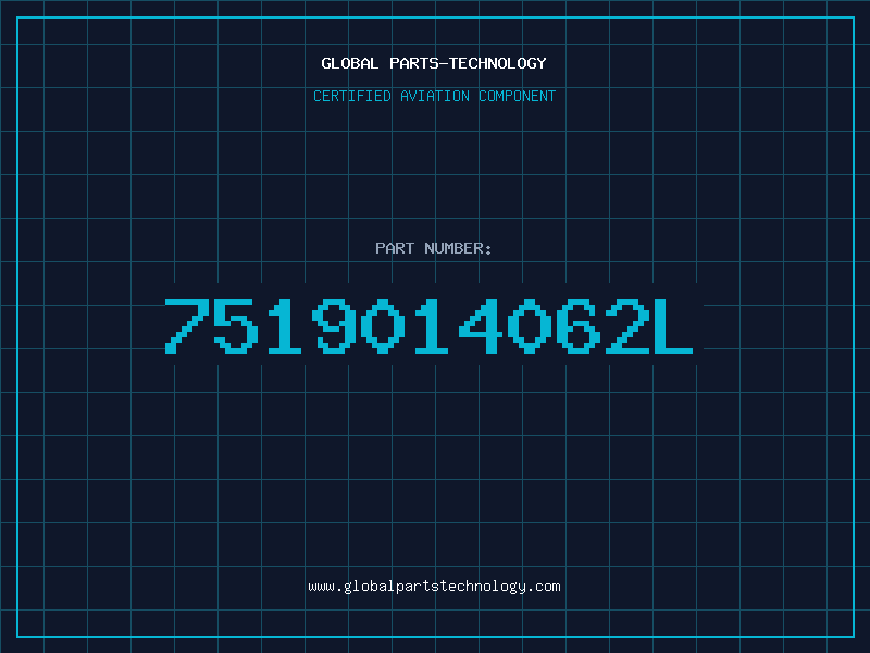 Aviation Part 7519014062L