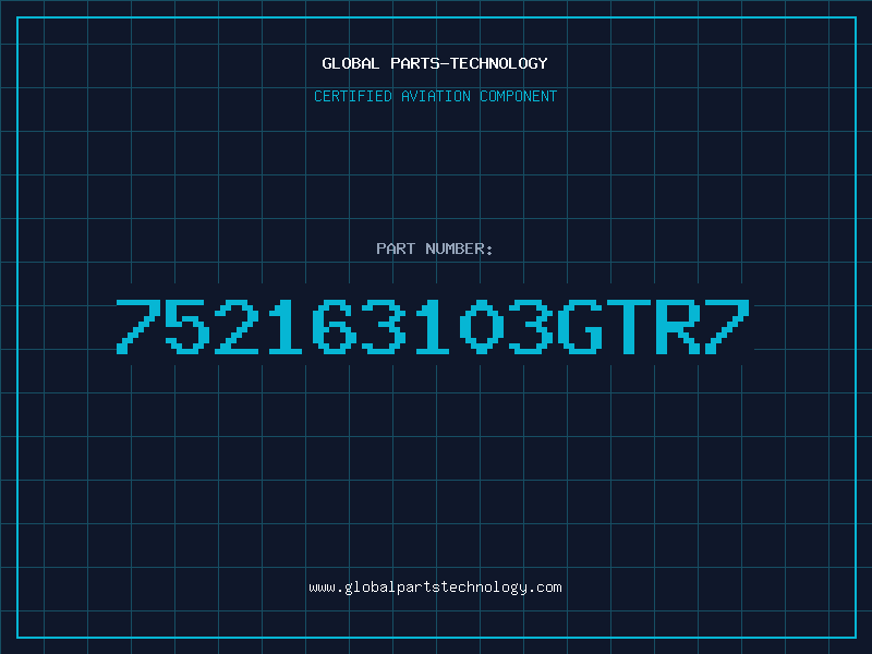 Aviation Part 752163103GTR7