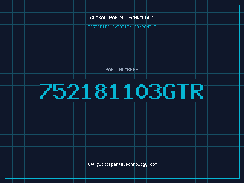Aviation Part 752181103GTR