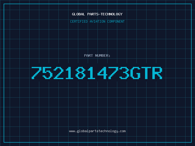 Aviation Part 752181473GTR