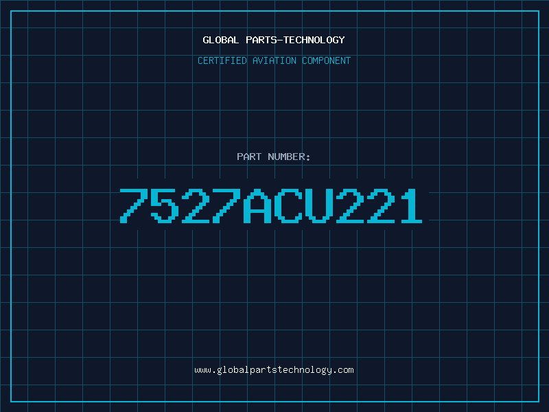 Aviation Part 7527ACU221