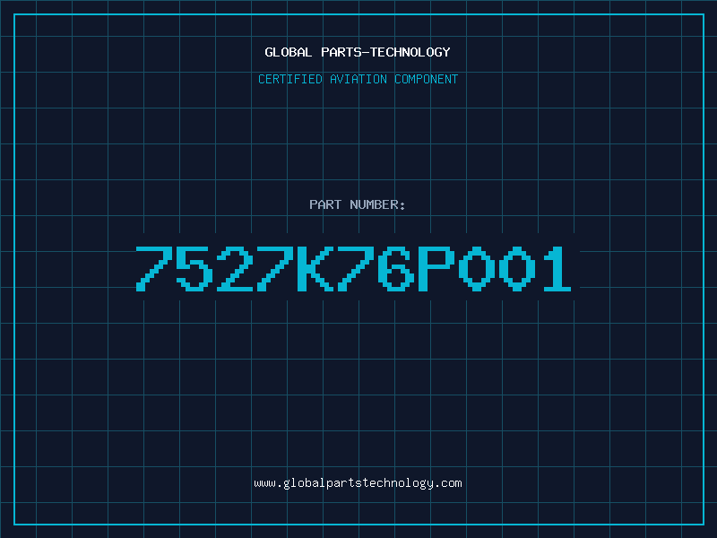 Aviation Part 7527K76P001