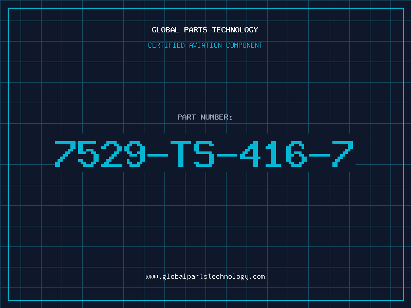 Aviation Part 7529-TS-416-7