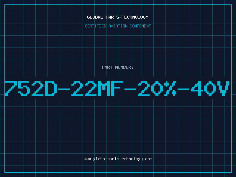 Aviation Part 752D-22MF-20%-40V