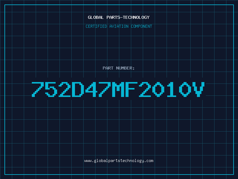 Aviation Part 752D47MF2010V