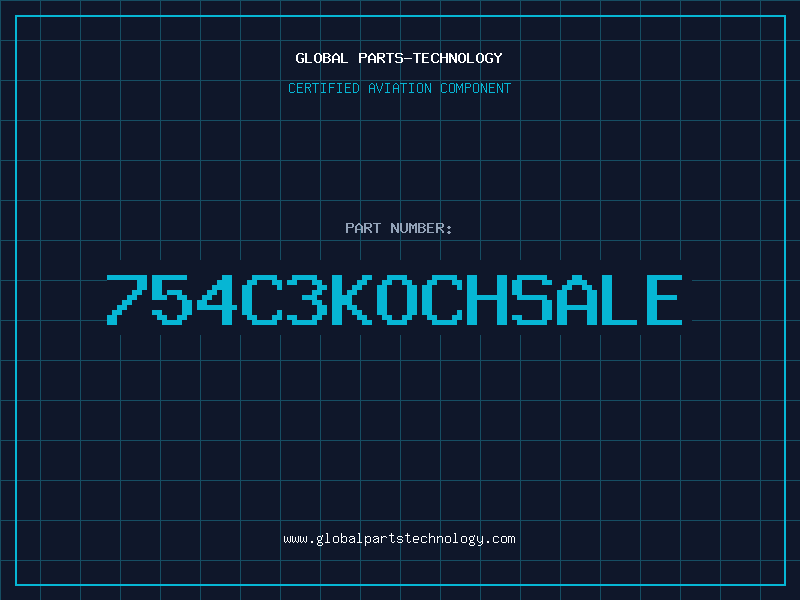 Aviation Part 754C3KOCHSALE