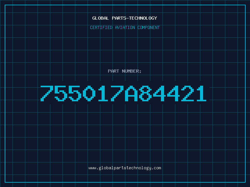 Aviation Part 755017A84421