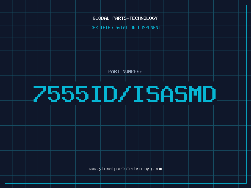 Aviation Part 7555ID/ISASMD