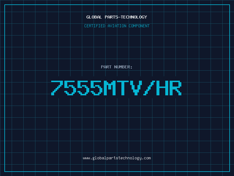 Aviation Part 7555MTV/HR