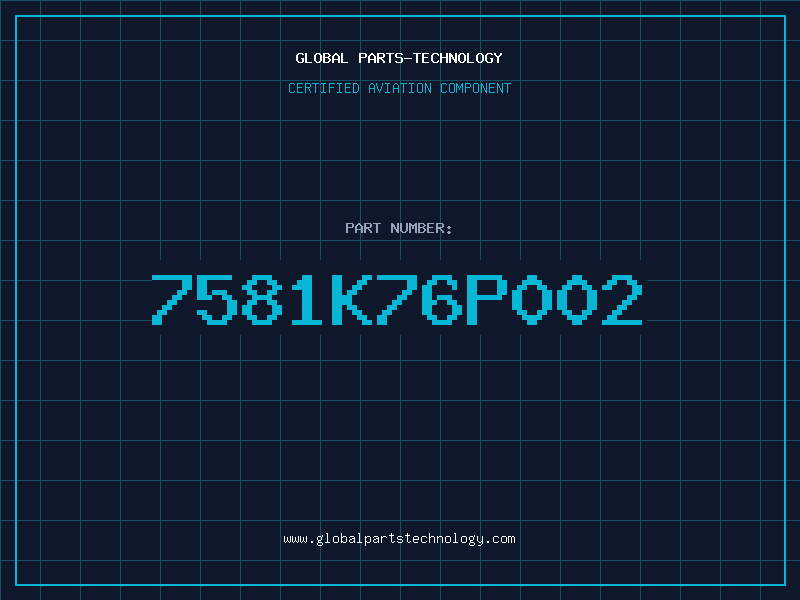 Aviation Part 7581K76P002