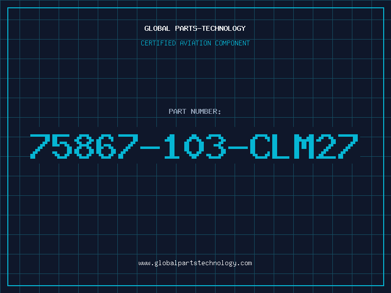 Aviation Part 75867-103-CLM27