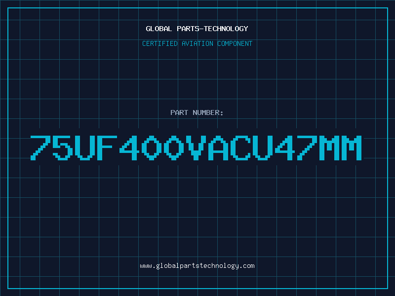 Aviation Part 75UF400VACU47MM