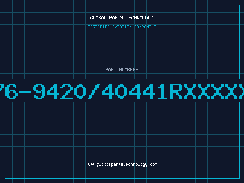 Aviation Part 76-9420/40441RXXXXX