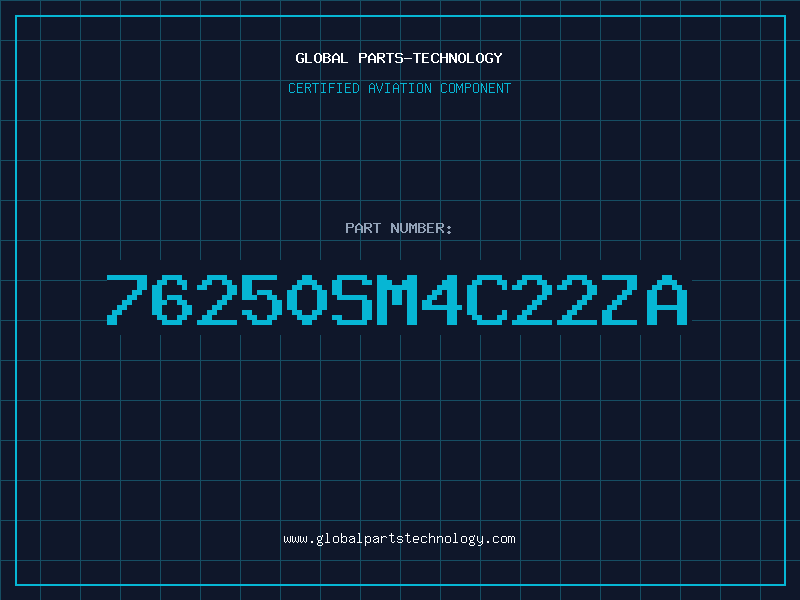 Aviation Part 76250SM4C22ZA