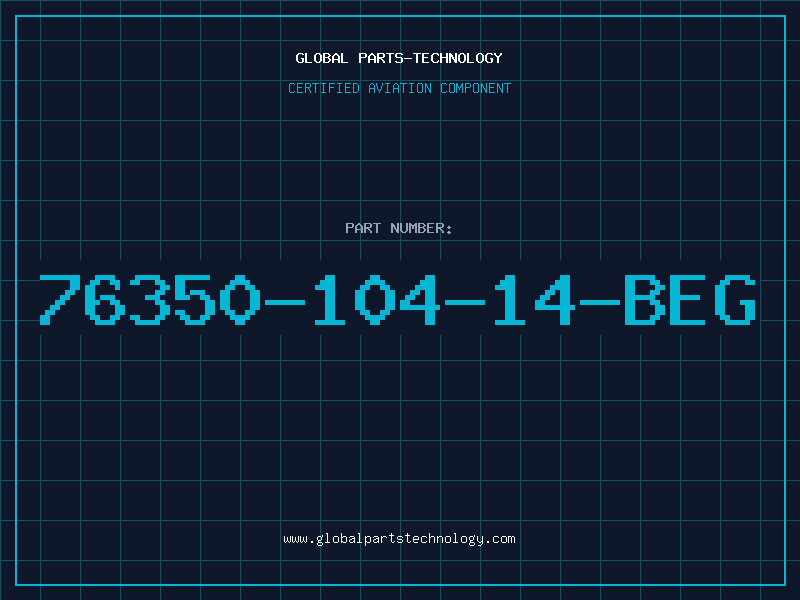 Aviation Part 76350-104-14-BEG