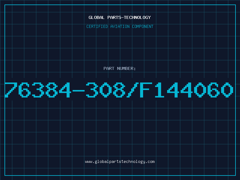 Aviation Part 76384-308/F144060