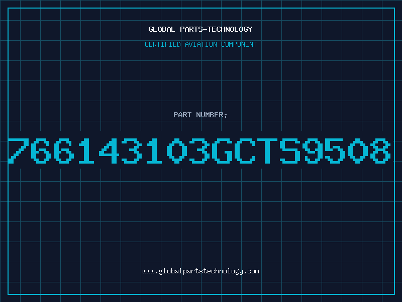 Aviation Part 766143103GCTS9508