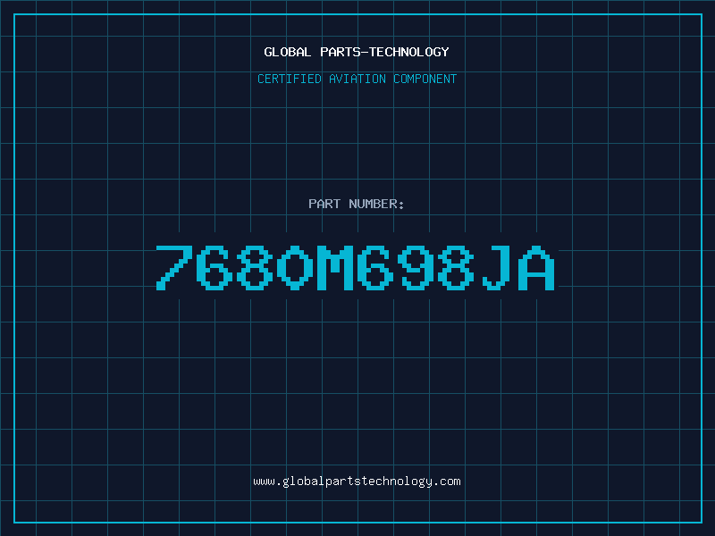 Aviation Part 7680M698JA