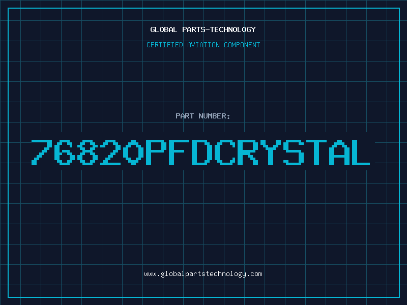 Aviation Part 76820PFDCRYSTAL