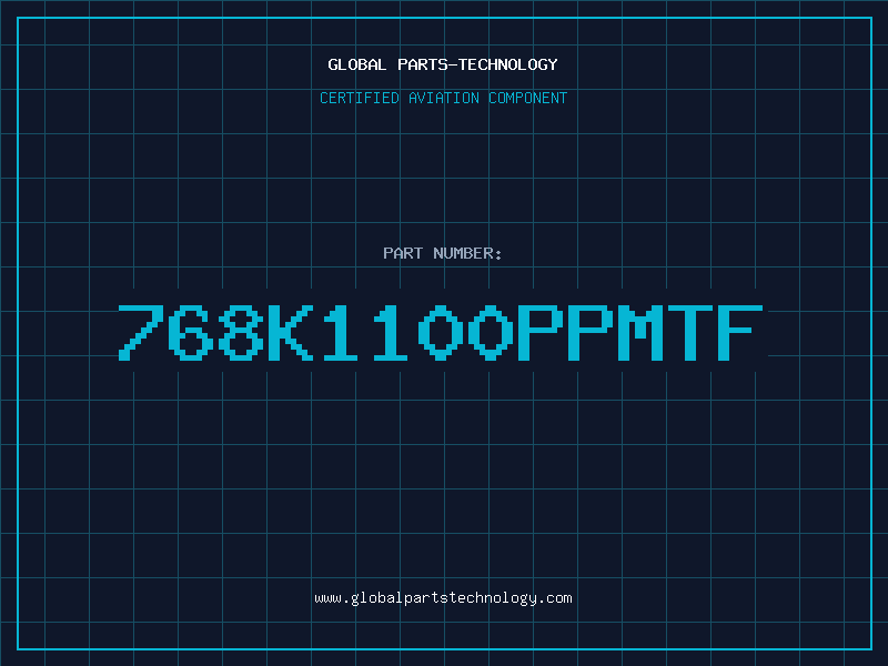 Aviation Part 768K1100PPMTF