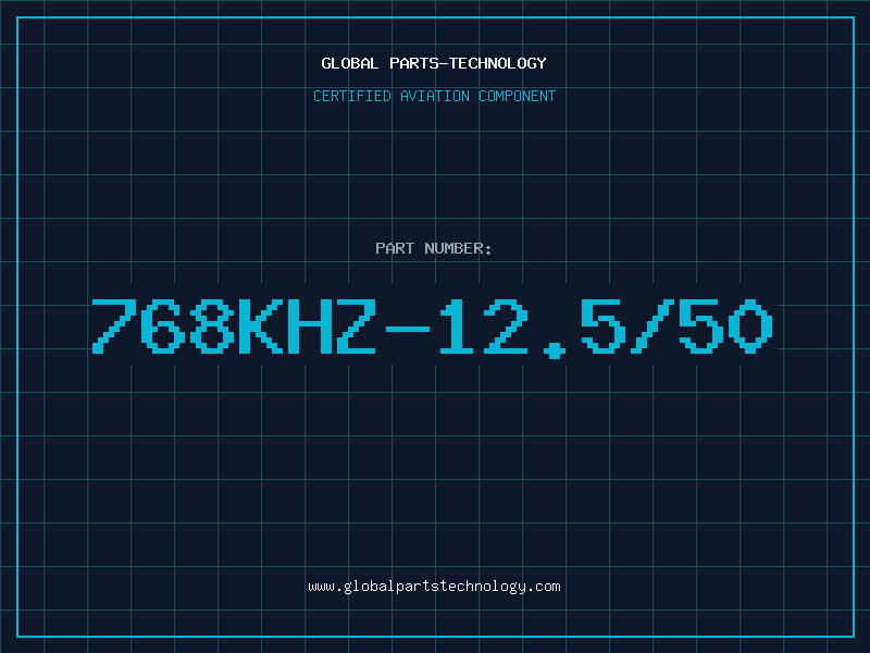 Aviation Part 768KHZ-12.5/50