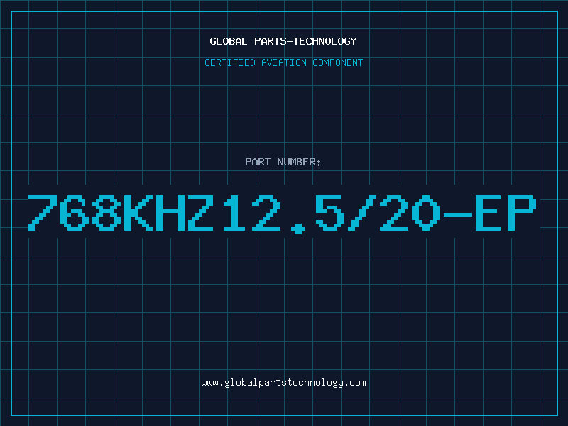 Aviation Part 768KHZ12.5/20-EP