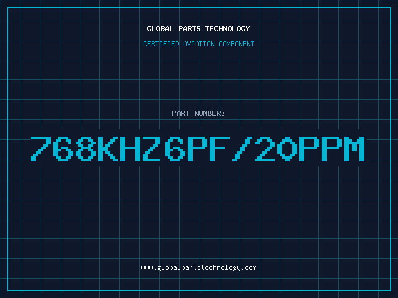 Aviation Part 768KHZ6PF/20PPM