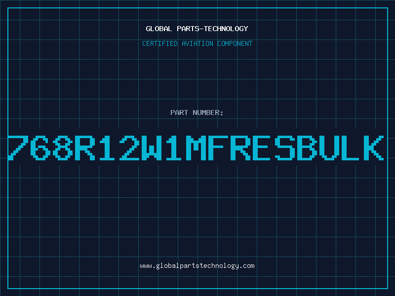 Aviation Part 768R12W1MFRESBULK