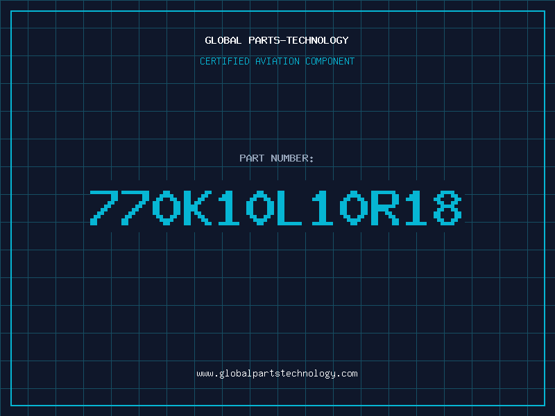 Aviation Part 770K10L10R18