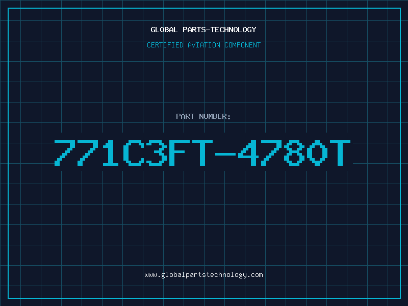 Aviation Part 771C3FT-4780T