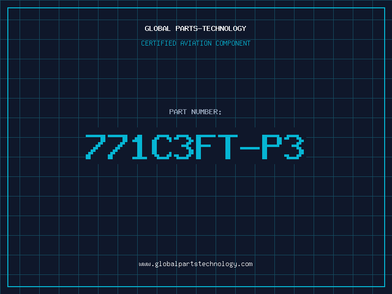 Aviation Part 771C3FT-P3