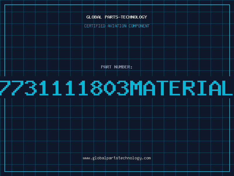 Aviation Part 7731111803MATERIAL